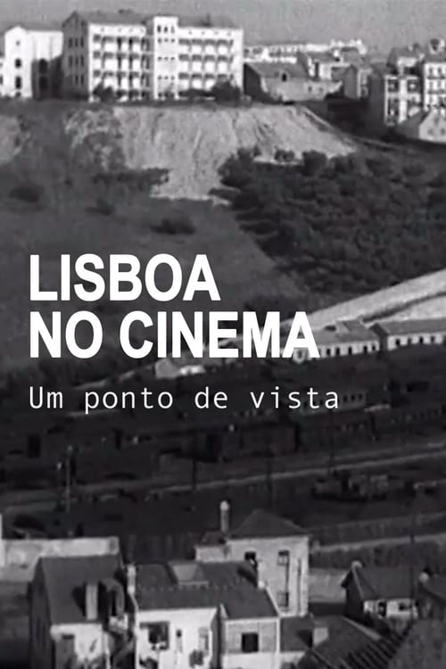 Lisboa no Cinema, Um Ponto de Vista