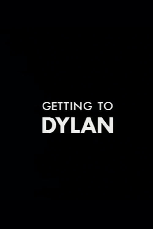 Getting to Dylan