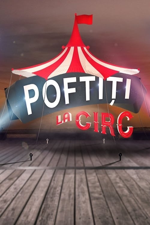 Poftiti La Circ