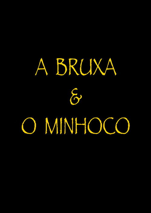 A Bruxa e o Minhoco