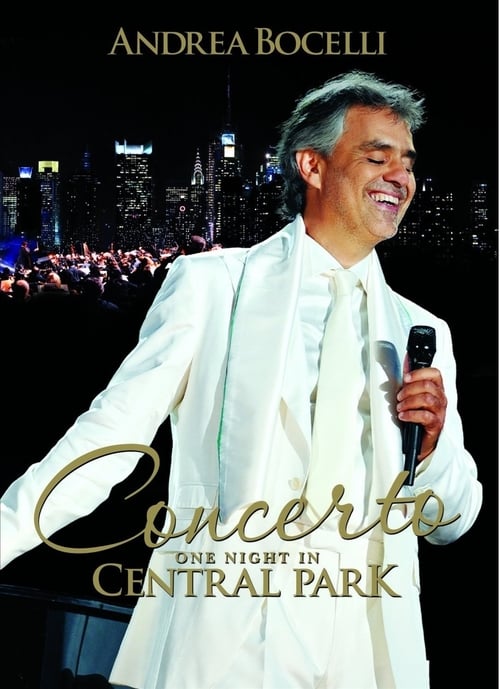 Andrea Bocelli: Concerto - One Night In Central Park