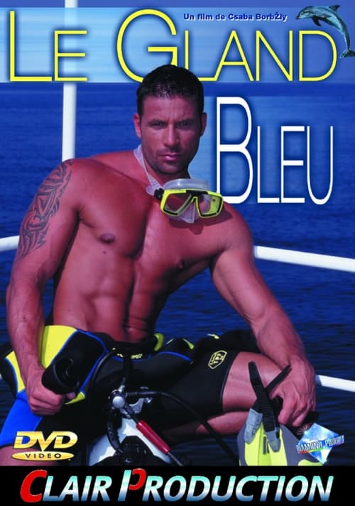 Le Gland bleu: Deep Down Under