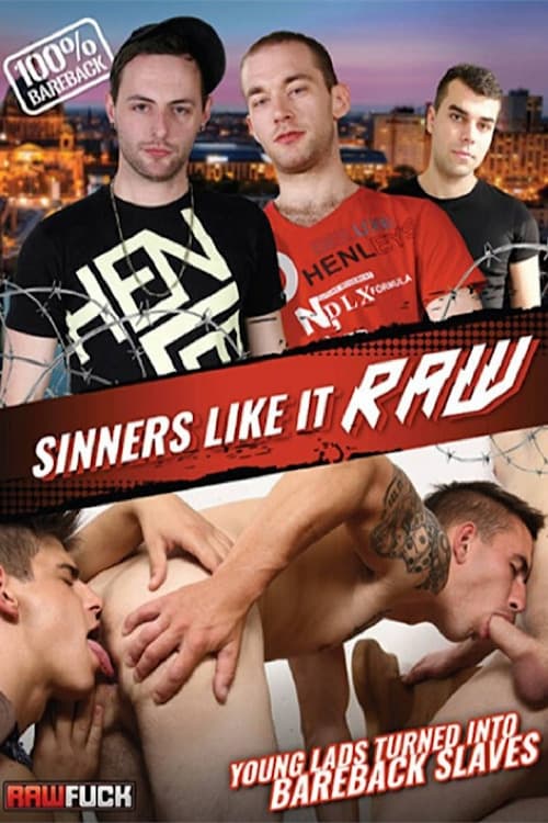 Sinners Like It Raw