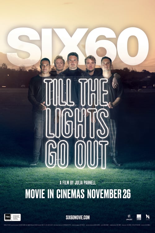 SIX60: Till the Lights Go Out