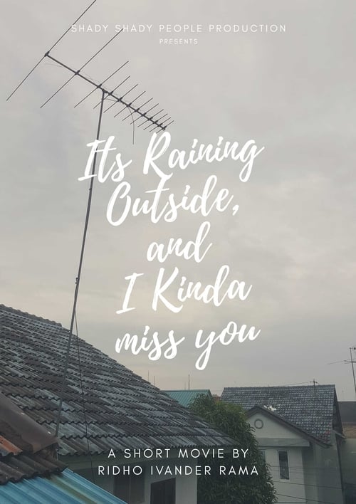 Its Raining Outside, and I Kinda Miss You