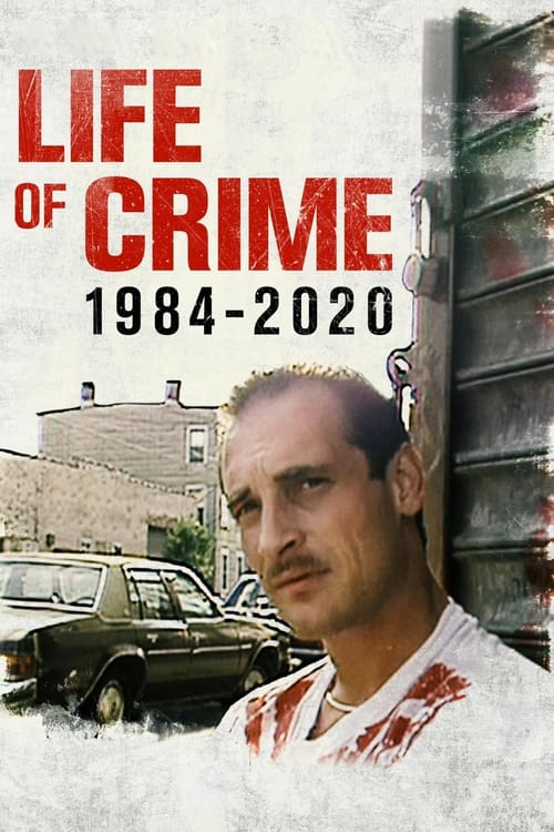 Life of Crime: 1984-2020