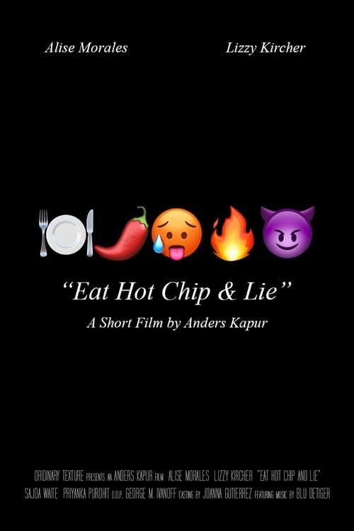 Eat Hot Chip & Lie