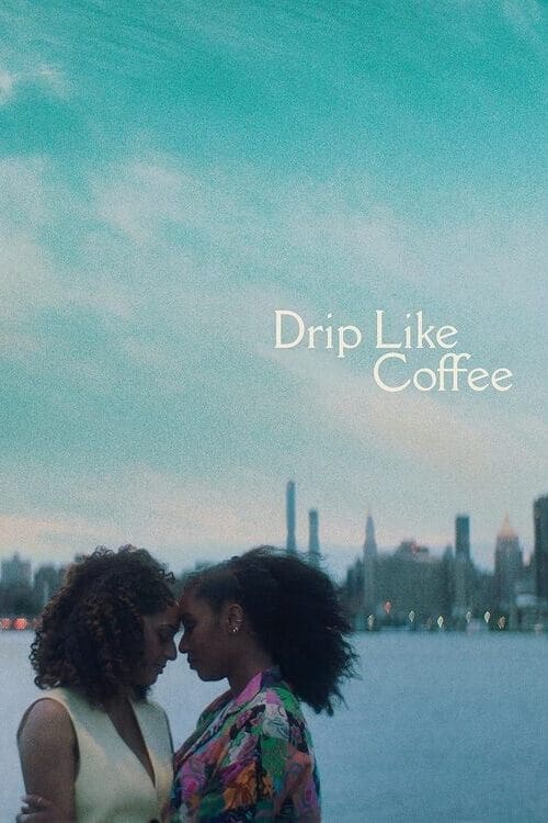 Drip Like Coffee