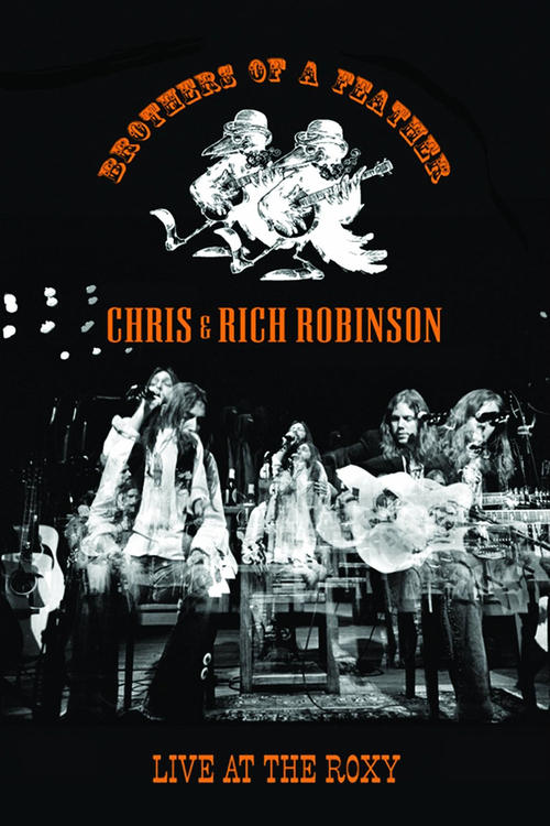 Chris & Rich Robinson: Brothers of a Feather - Live at the Roxy