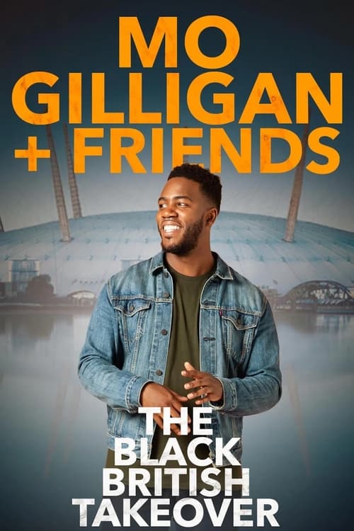 Mo Gilligan & Friends: The Black British Takeover