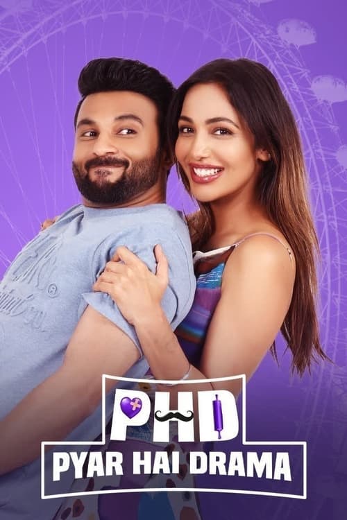 PHD - Pyaar Hai Drama