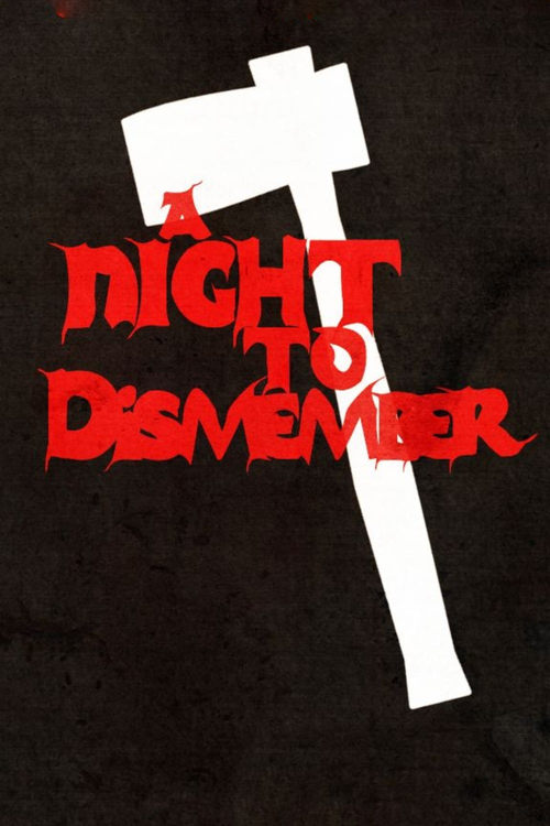 A Night to Dismember: The Original Cut