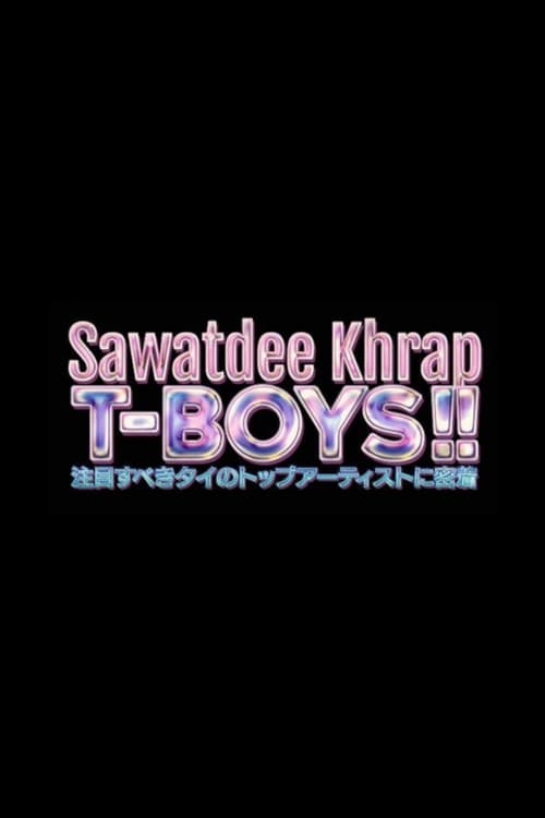 Sawatdee Khrap T-Boys!!: Ima, Chumoku Subeki Thai no Top Artist ni Mitchaku