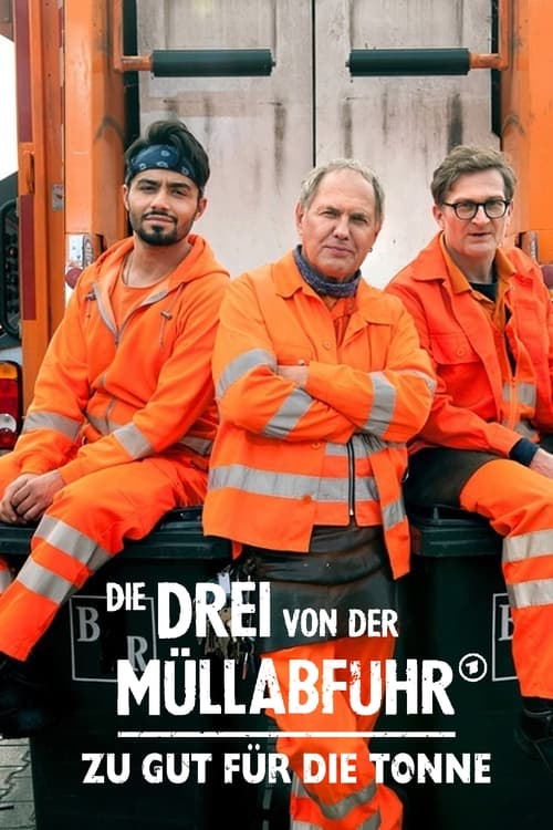 Die Drei von der Müllabfuhr - Zu gut für die Tonne