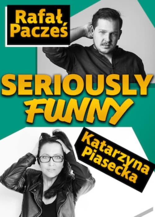 Katarzyna Piasecka, Rafał Pacześ, Seriously Funny