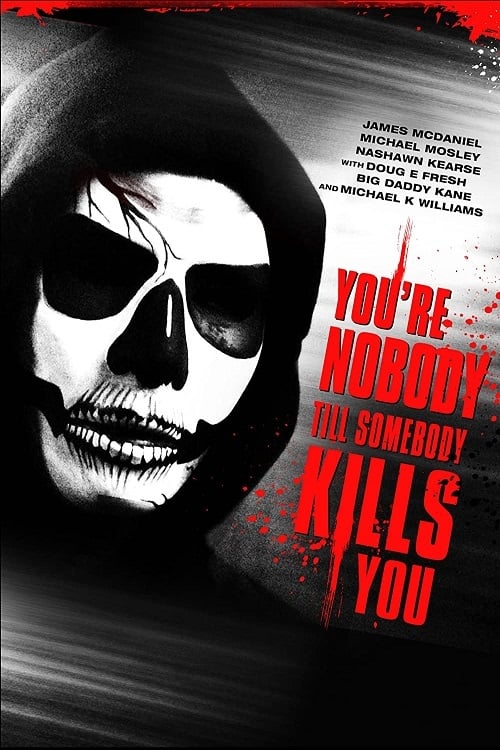 You're Nobody 'til Somebody Kills You