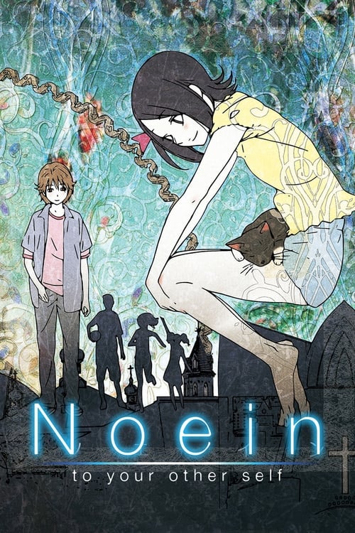 Noein: To Your Other Self