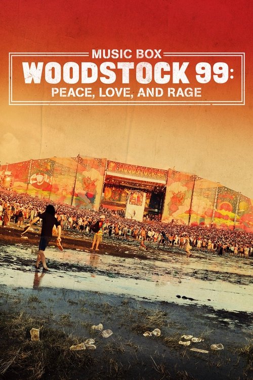 Woodstock 99: Peace, Love, and Rage