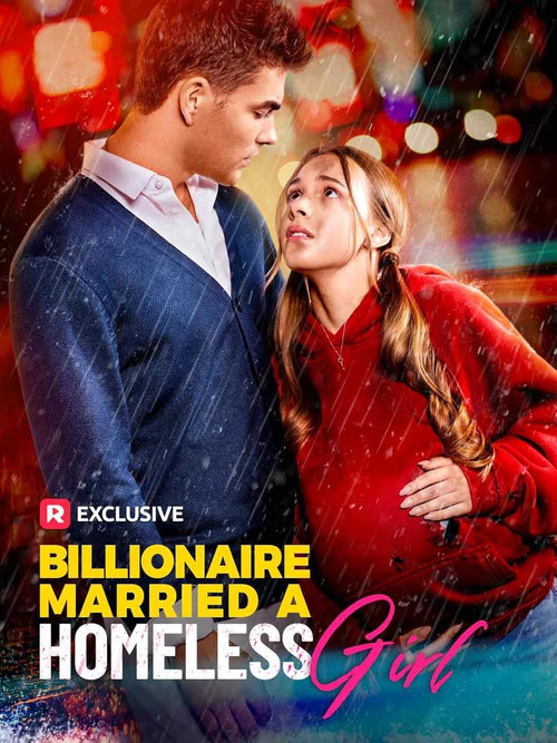Billionaire Married a Homeless Girl