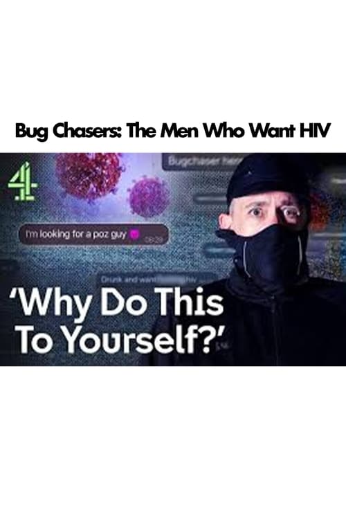 Bug Chasers: The Men Who Want HIV