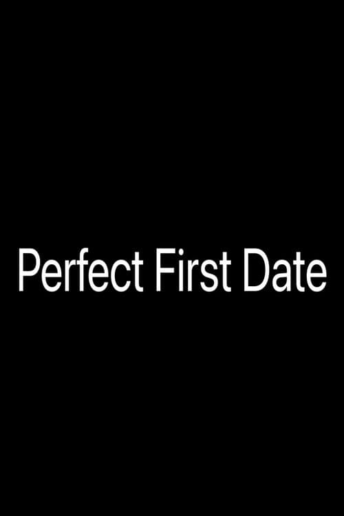 Perfect First Date