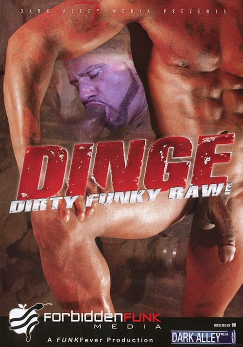 Dinge: Dirty Funky Raw!