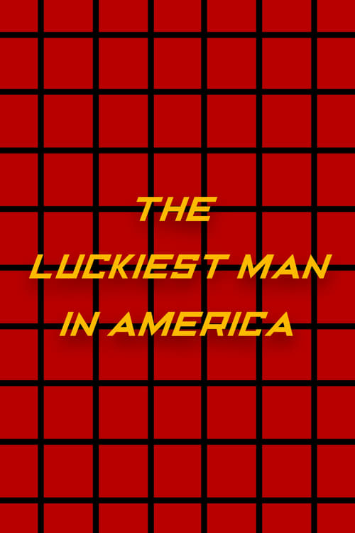 The Luckiest Man in America