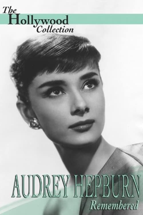 Audrey Hepburn: Remembered