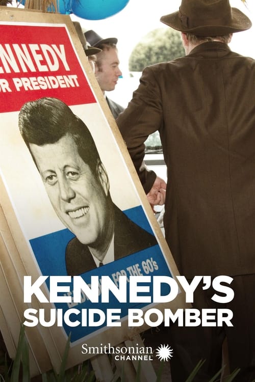 Kennedy's Suicide Bomber