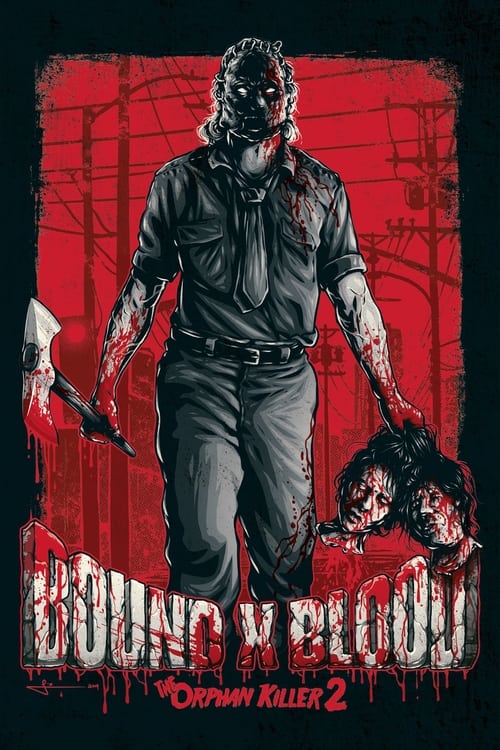 Bound X Blood: The Orphan Killer 2