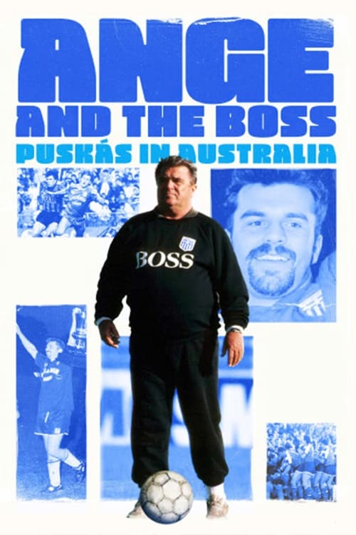 Ange & The Boss - Puskas in Australia