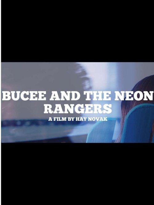 BUCEE AND THE NEON RANGERS