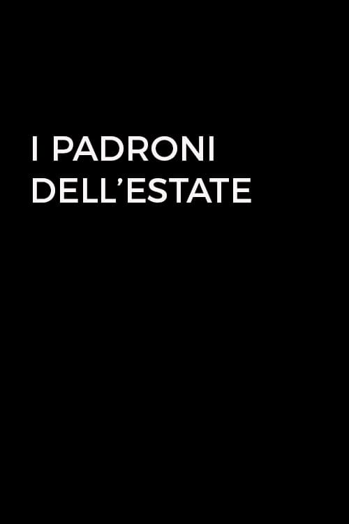 I padroni dell'estate