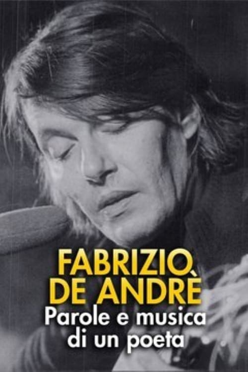 FABRIZIO DE ANDRÈ – PAROLE E MUSICA DI UN POETA