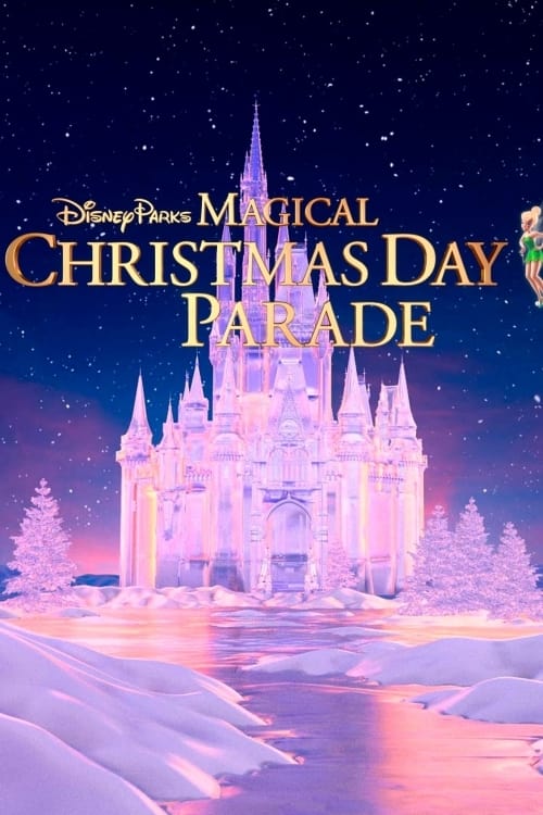 Disney Parks Magical Christmas Day Parade