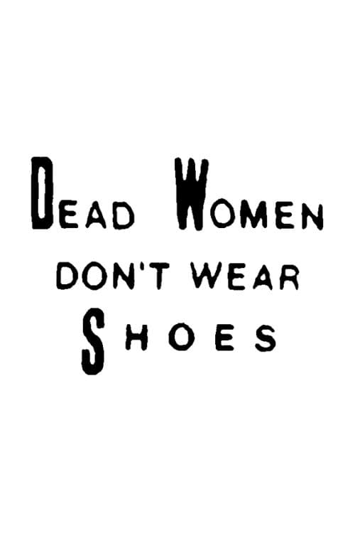 Dead Women Don't Wear Shoes