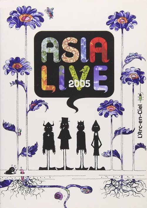 L'Arc~en~Ciel: ASIALIVE 2005