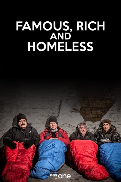 Famous, Rich and Homeless