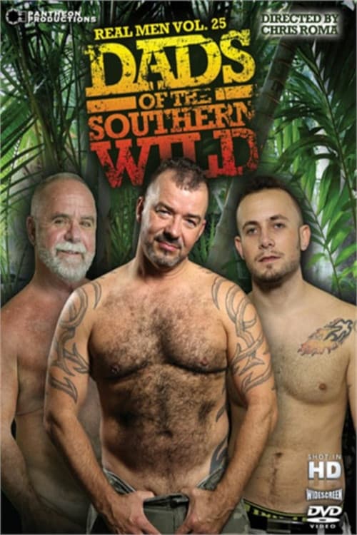 Real Men 25: Dads of the Southern Wild