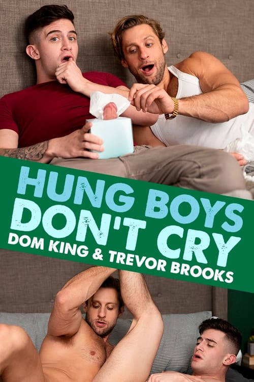 Hung Boys Don't Cry