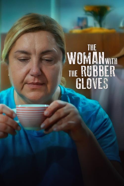 The Woman with the Rubber Gloves