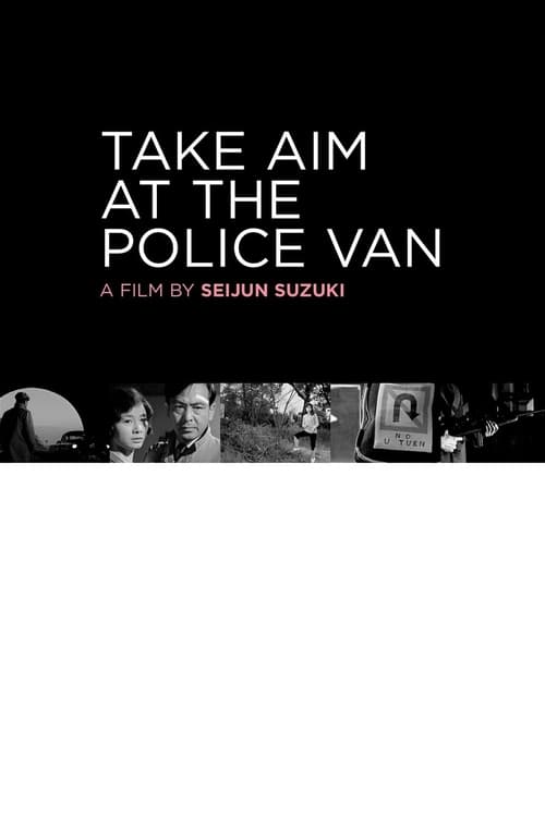 Take Aim at the Police Van