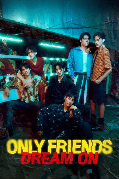 Only Friends: Dream On