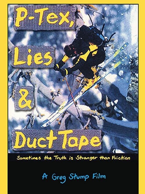 P-Tex, Lies & Duct Tape