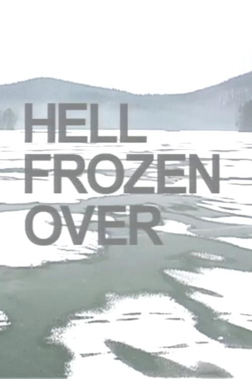 Hell Frozen Over