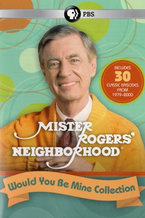 Mister Rogers' Neighborhood: Would You Be Mine Collection