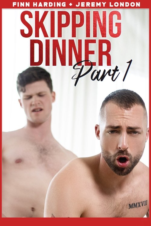 Skipping Dinner: Uncut