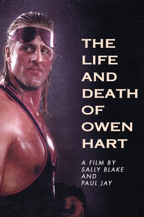 The Life and Death of Owen Hart