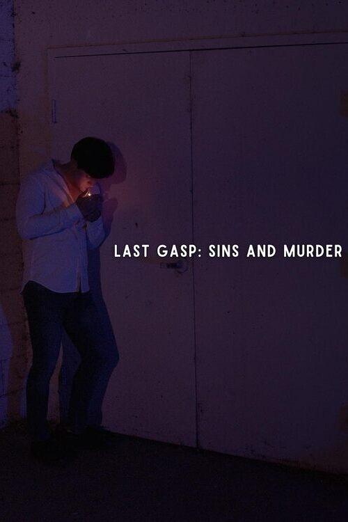 Last Gasp: Sins and Murder