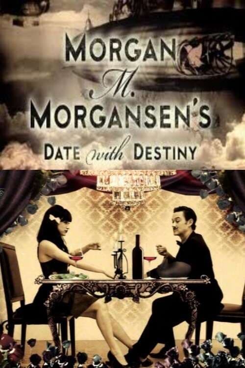 Morgan M. Morgansen's Date with Destiny